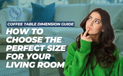 Coffee Table Dimension Guide: How to Choose the Perfect Size for Your Living Room
