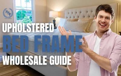 Upholstered Bed Frame Wholesale Guide