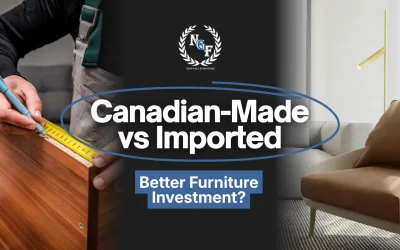 Canadian-Made vs Imported: Better Furniture Investment?