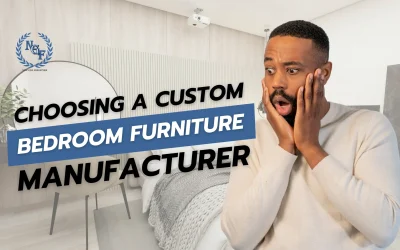 Choosing a Custom Bedroom Furniture Manufacturer