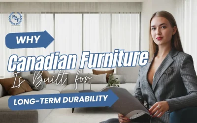 Why Canadian Furniture Is Built for Long-Term Durability