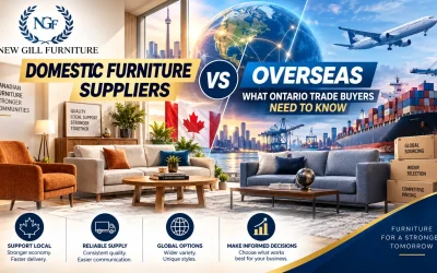 Domestic Furniture Suppliers vs Overseas: What Ontario Trade Buyers Need to Know